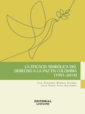 cover image of La eficacia simbólica del derecho a la paz en Colombia (1991-2014)